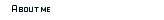 About me